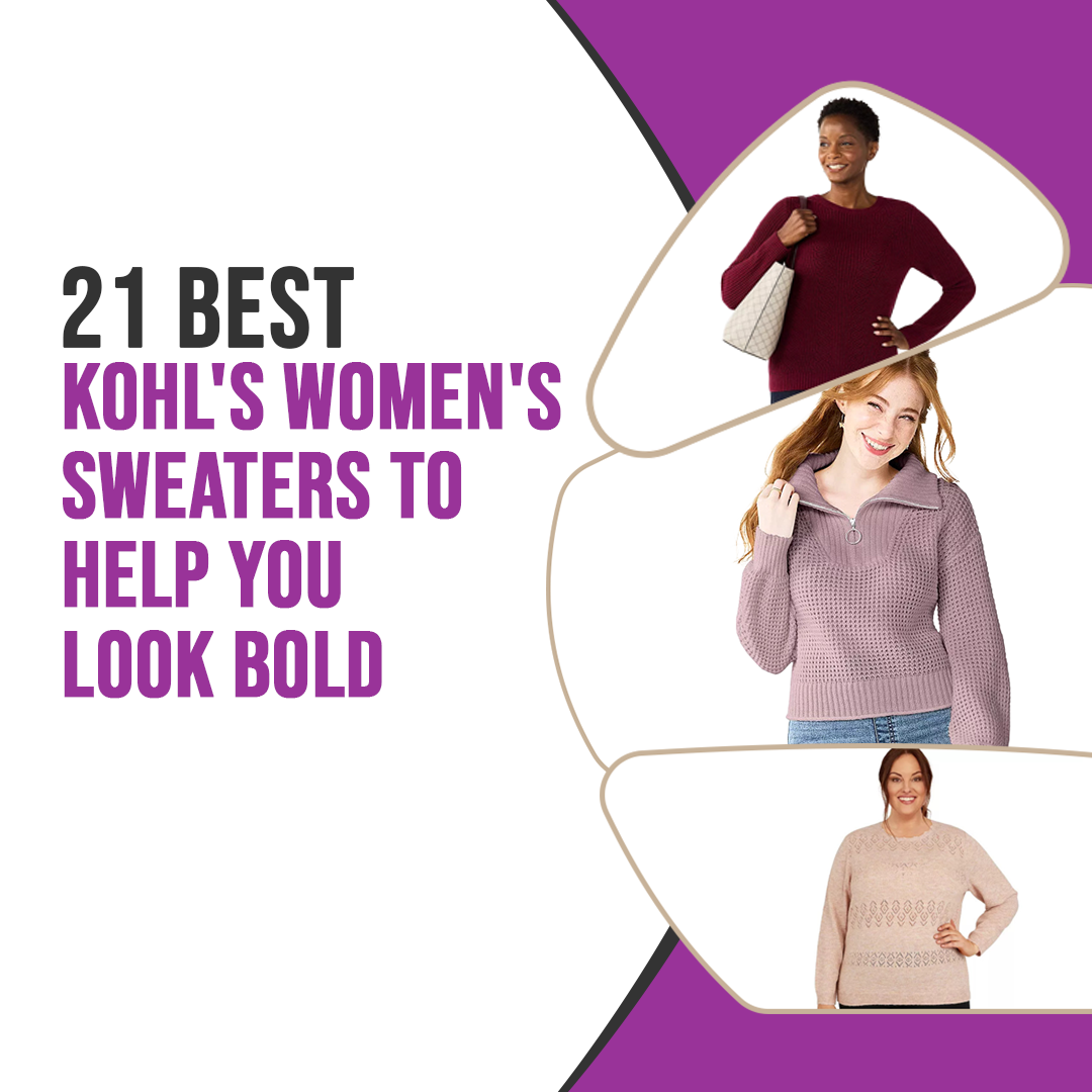 21 Best Kohl’s Women’s Sweaters To Help You Look Bold