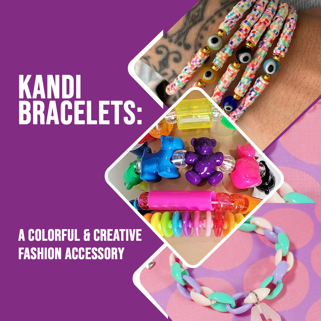 Kandi Bracelets: A Colorful & Creative Fashion Accessory