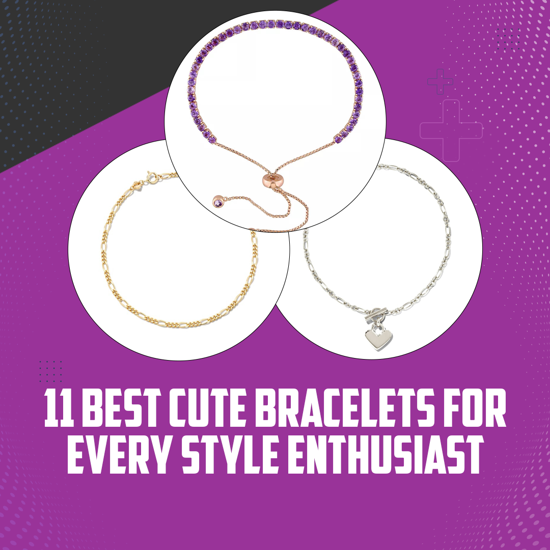 11 Best Cute Bracelets for Every Style Enthusiast