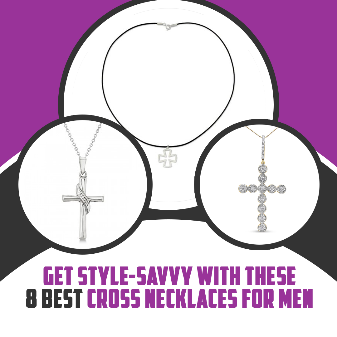 Get Style-Savvy With These 8 Best Cross Necklaces for Men