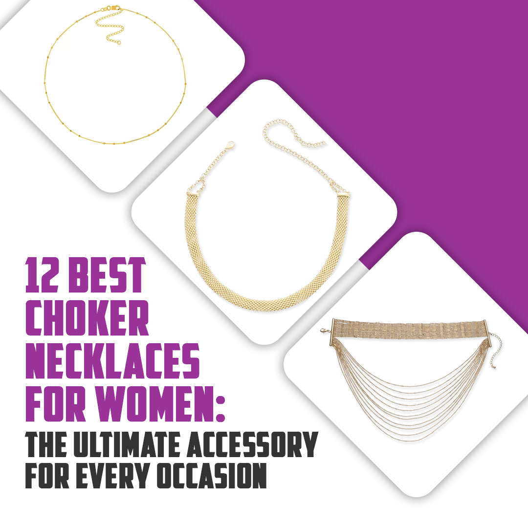 12 Best Choker Necklaces For Women: The Ultimate Accessory for Every Occasion