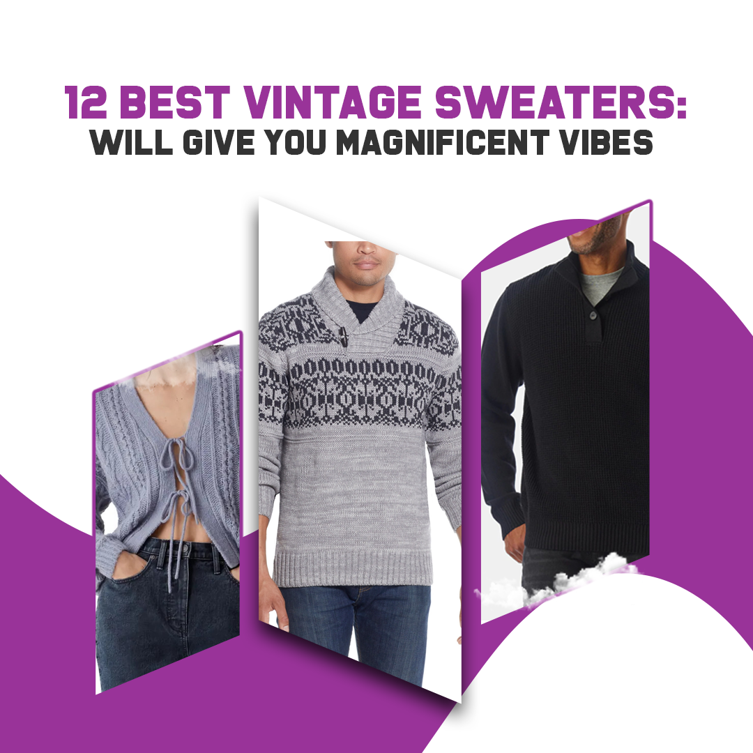 12 Best Vintage Sweaters: Will Give You Magnificent Vibes