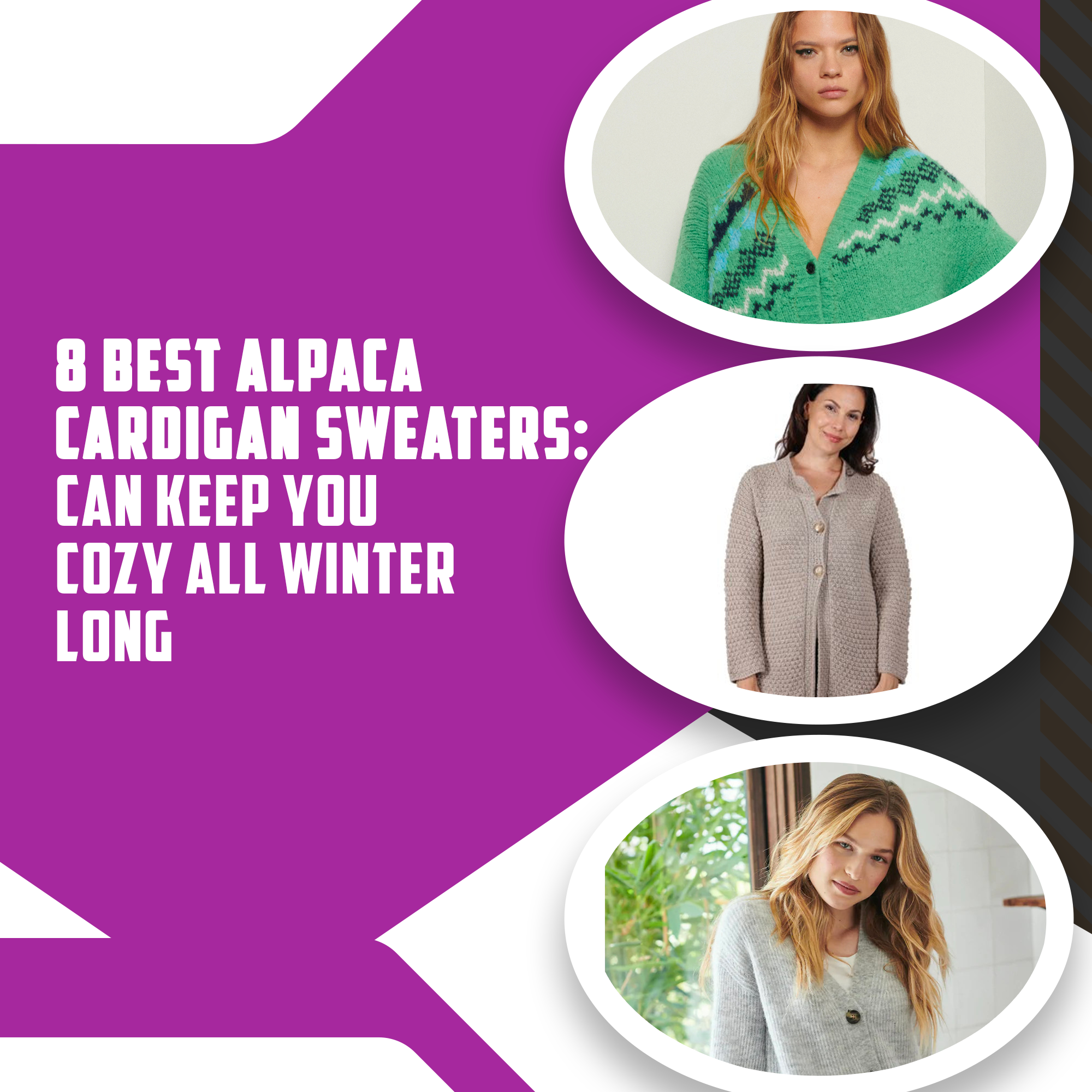 8 Best Alpaca Cardigan Sweaters: Can Keep You Cozy All Winter Long