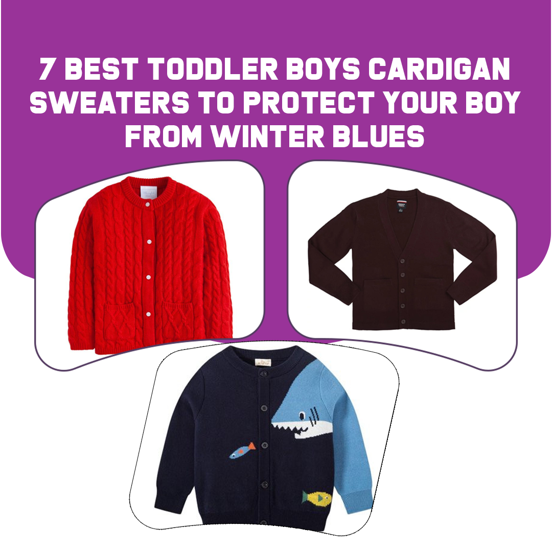 7 Best Toddler Boys Cardigan Sweaters To Protect Your Boy From Winter Blues