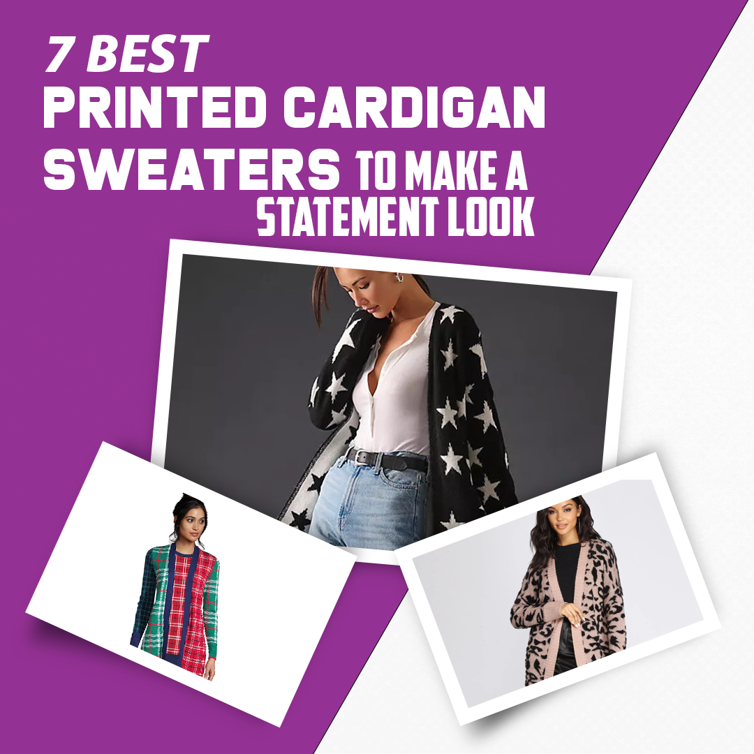 7 Best Printed Cardigan Sweaters To Make A Statement Look