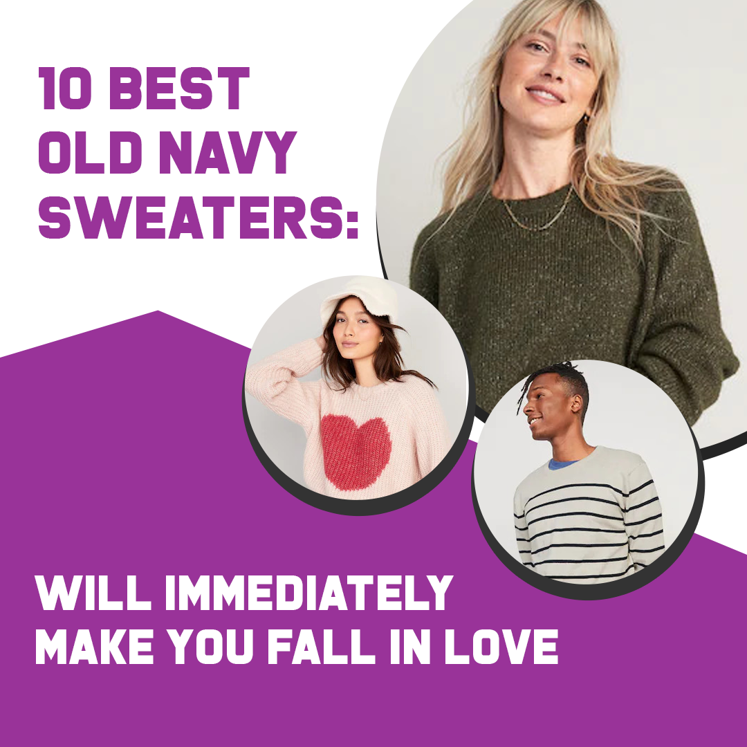 10 Best Old Navy Sweaters: Will Immediately Make You Fall In Love